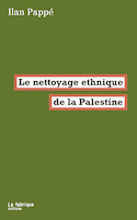 Nettoyage ethnique de la Palestine (Le)